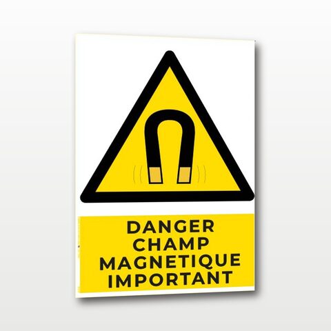 Danger champ magnétique important – Panneau de Signalisation - A5