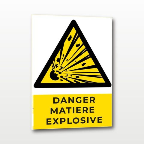 Danger matières explosives – Panneau de Signalisation - A5