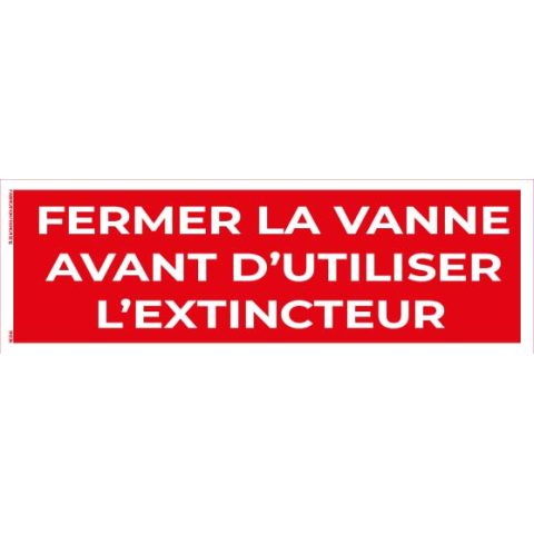 fermer la vanne avant d’utiliser l’extincteur – panneau de signalisation 20 x 8 cm