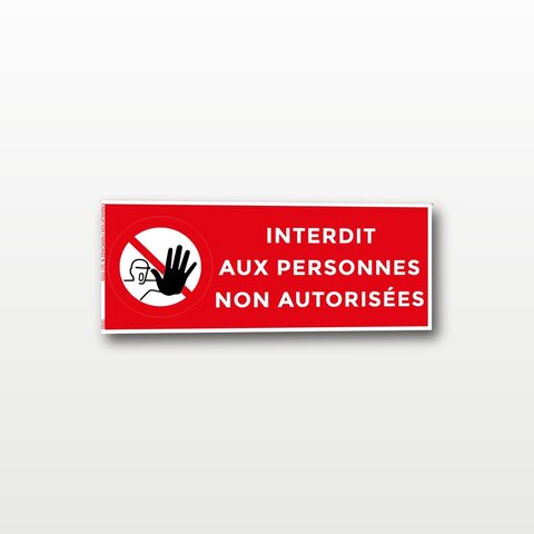 Interdit aux personnes non autorisées – Panneau de Signalisation - Rectangulaire - 20 x 8 cm