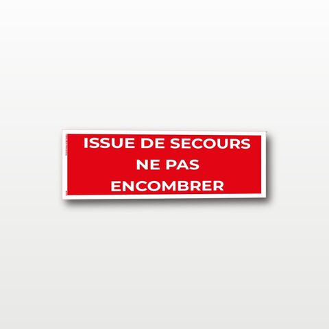 Issue de secours – Ne pas encombrer – Panneau de Signalisation - 20 x 8 cm
