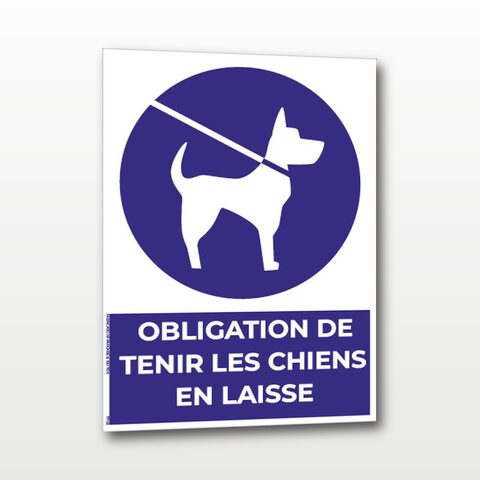 Obligation de tenir les chiens en laisse – Panneau de Signalisation - A4