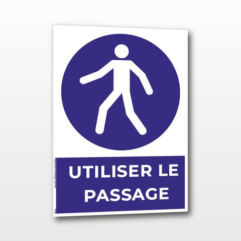 Utiliser le passage – Panneau de Signalisation - A4
