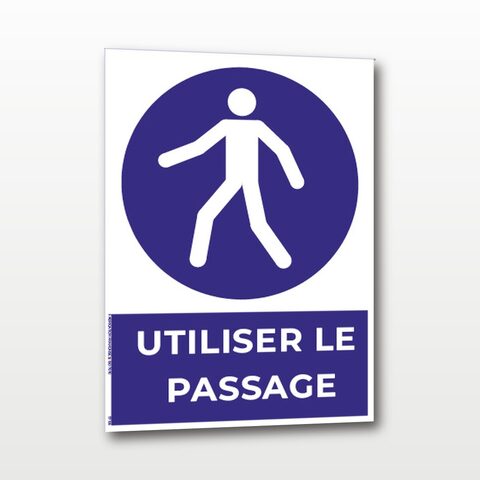 Utiliser le passage – Panneau de Signalisation - A5