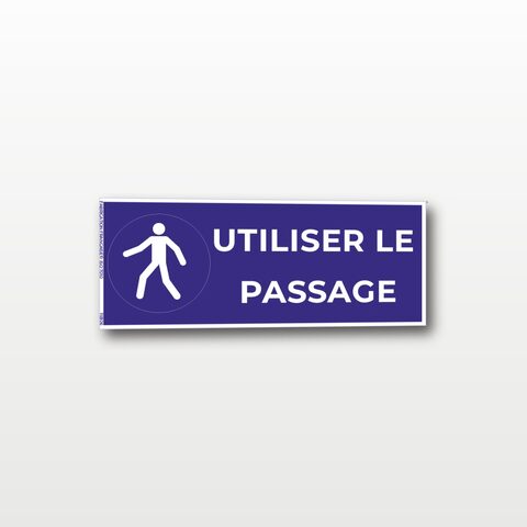 Utiliser le passage – Panneau de Signalisation - Rectangulaire - 20 x 8 cm