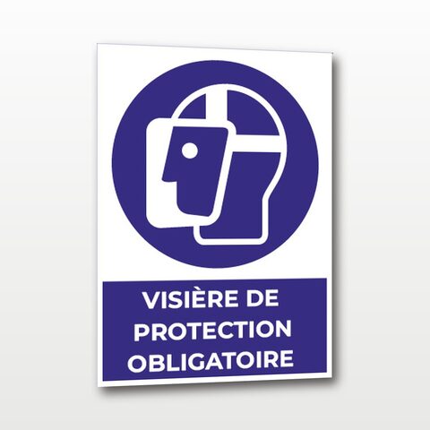 Visière de protection obligatoire – Panneau de Signalisation - A5