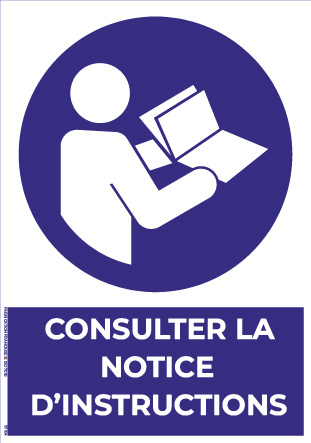 Consulter la notice d’instructions – Panneau de Signalisation - A4